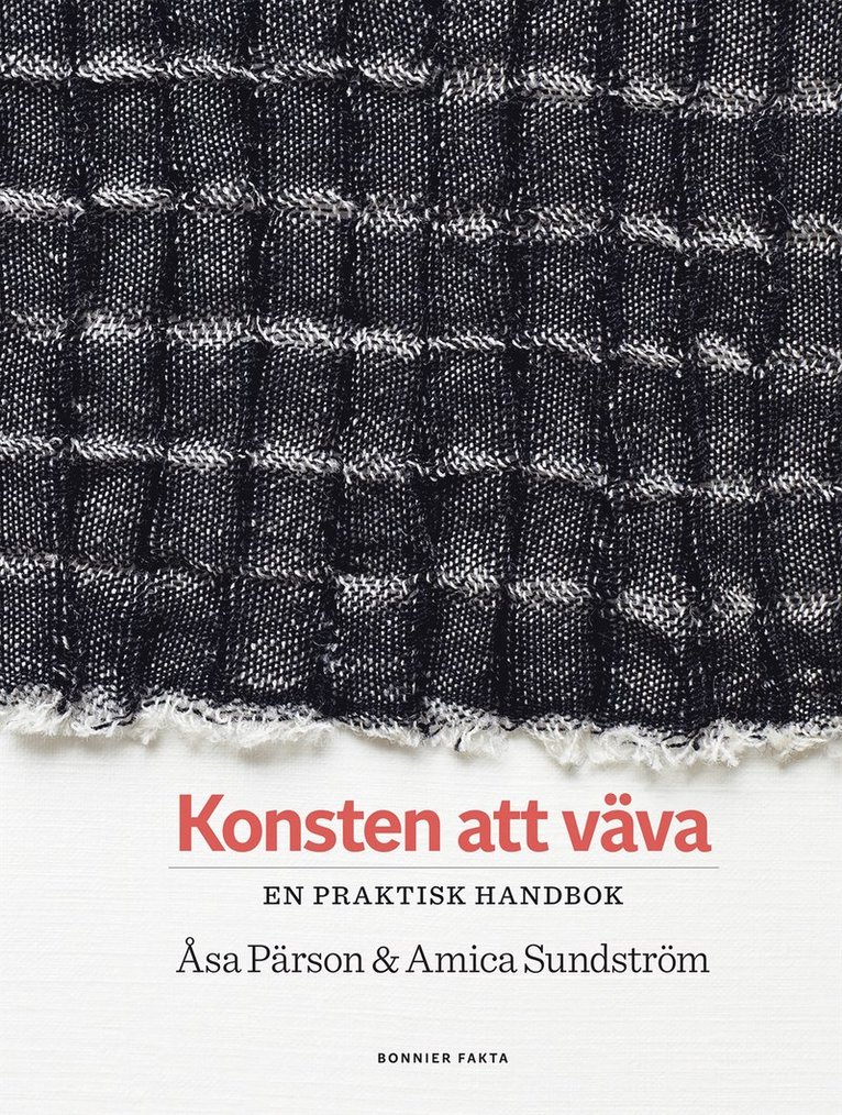Åsa Pärson, Amica Sundström - Konsten att väva : en praktisk handbok, E-bok