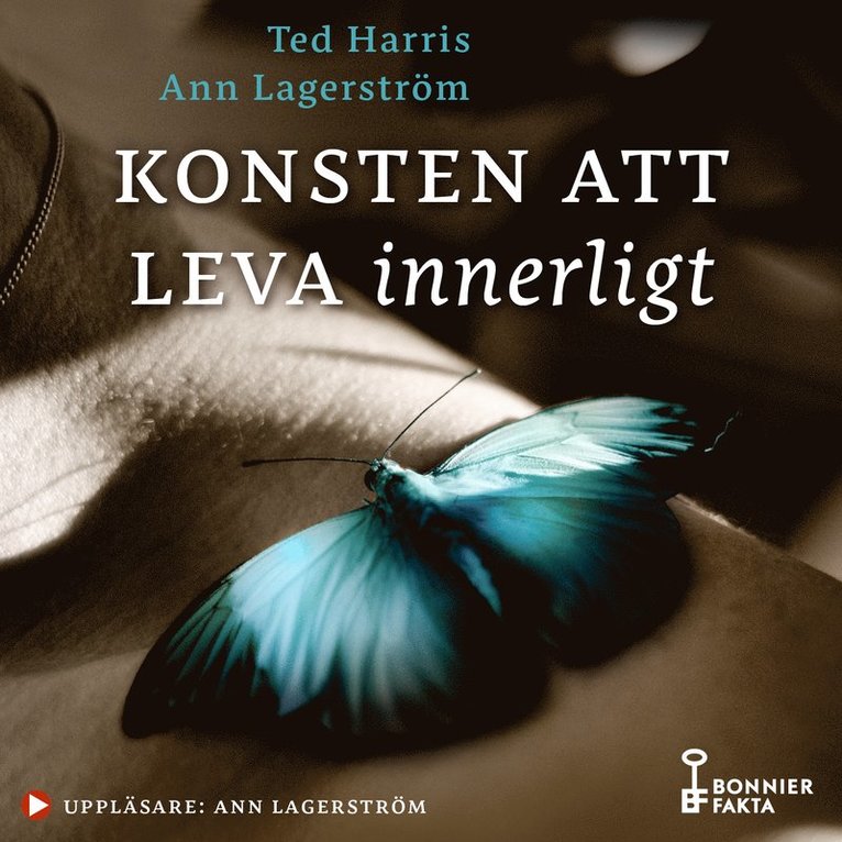 Ted Harris, Ann Lagerström - Konsten att leva innerligt : existentialism för den moderna människan, Ljudbok