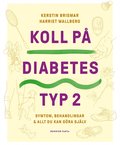 Koll p diabetes typ 2 : symtom, behandlingar & allt du kan gra sjlv