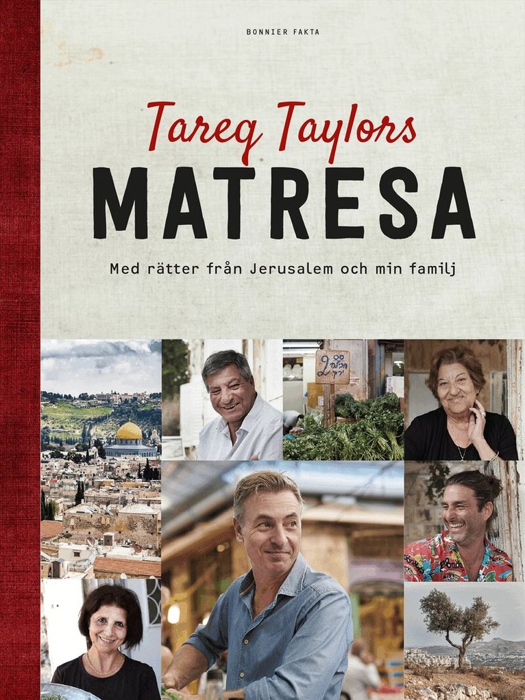 Tareq Taylor - Tareq Taylors matresa : med rätter från Jerusalem och min familj, Inbunden