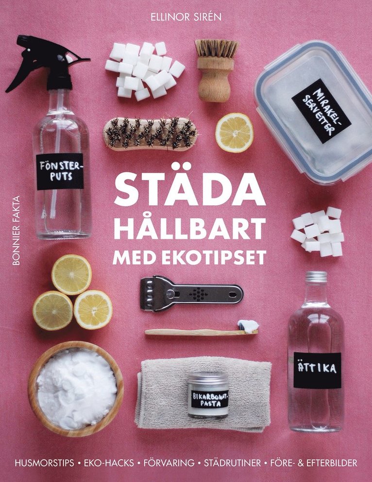 Ellinor Sirén - Städa hållbart med Ekotipset : husmorsknep och ekohacks, E-bok