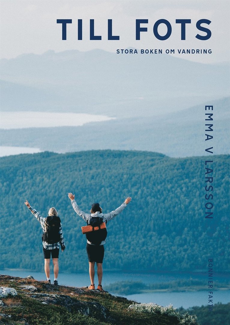 Emma V. Larsson - Till fots : Stora boken om vandring, E-bok