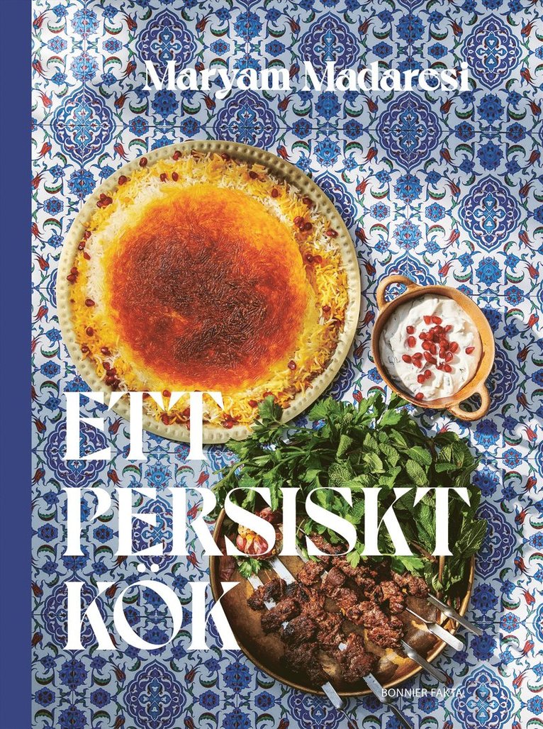Maryam Madaresi - Ett persiskt kök, E-bok