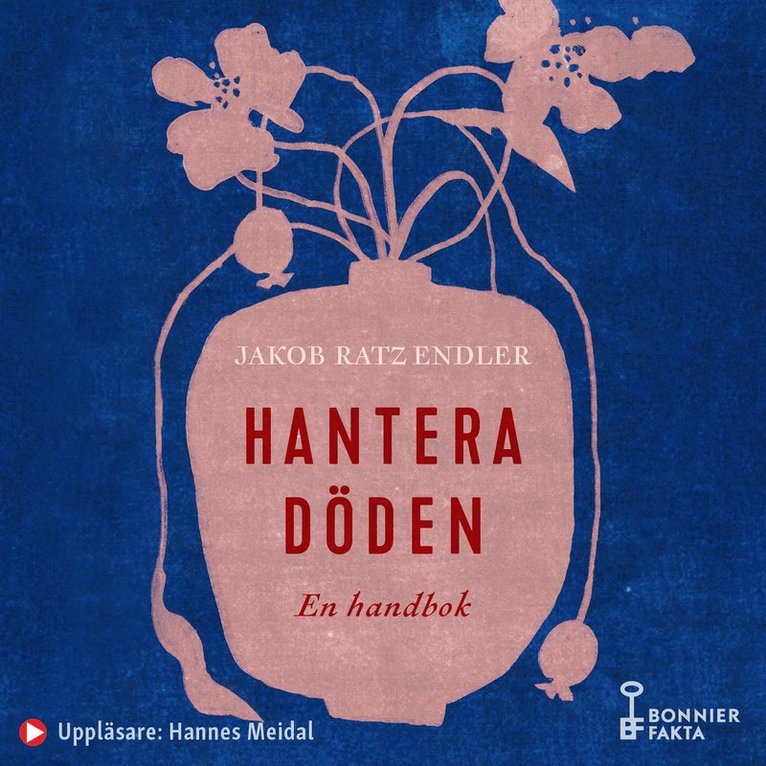 Jakob Ratz Endler - Hantera döden – en handbok, Ljudbok