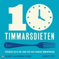 10-timmarsdieten : periodisk fasta fr lgre vikt och starkare immunfrsvar