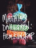 Mathias Dahlgren : hemkunskap