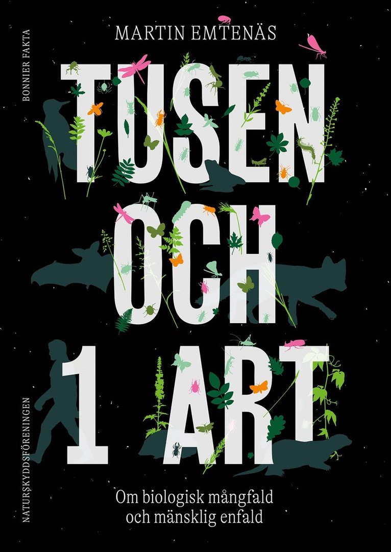 Martin Emtenäs - Tusen och 1 art : om biologisk mångfald och mänsklig enfald, E-bok