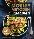 Mosleymetoden i praktiken : g ner i vikt snabbt & skert