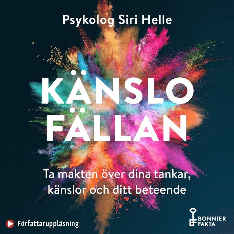 Siri Helle - Känslofällan : ta makten över dina känslor, tankar och ditt beteende, Ljudbok