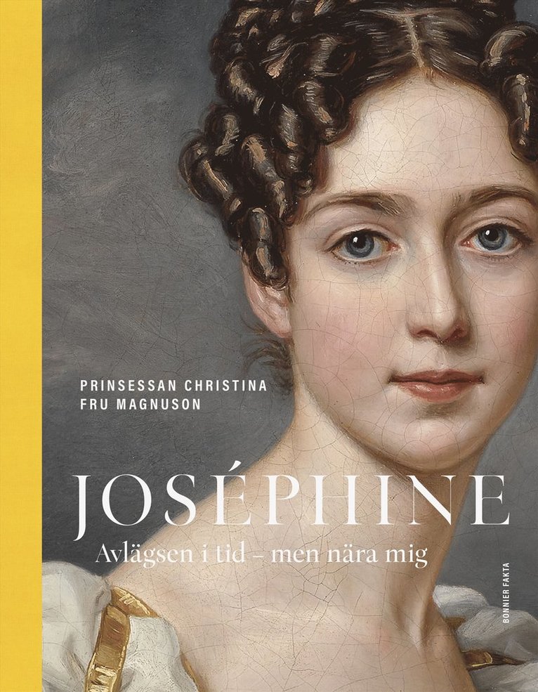 Prinsessan Christina Fru Magnuson - Joséphine : avlägsen i tid - men nära mig, E-bok