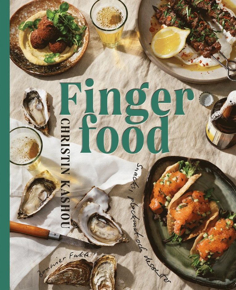 Christin Kashou - Finger food : snacks, plockmat och desserter, E-bok