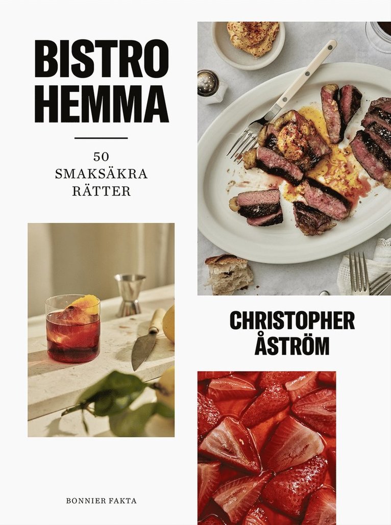 Christopher Åström - Bistro hemma : 50 smaksäkra rätter, E-bok