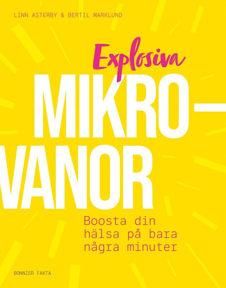 Linn Asterby, Bertil Marklund - Explosiva mikrovanor : boosta din hälsa på bara några minuter, E-bok