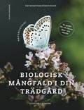 Naturligtvis : biologisk mångfald i din trädgård