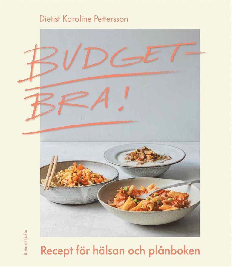 Karoline Pettersson - Budgetbra! : recept för hälsan och plånboken, E-bok