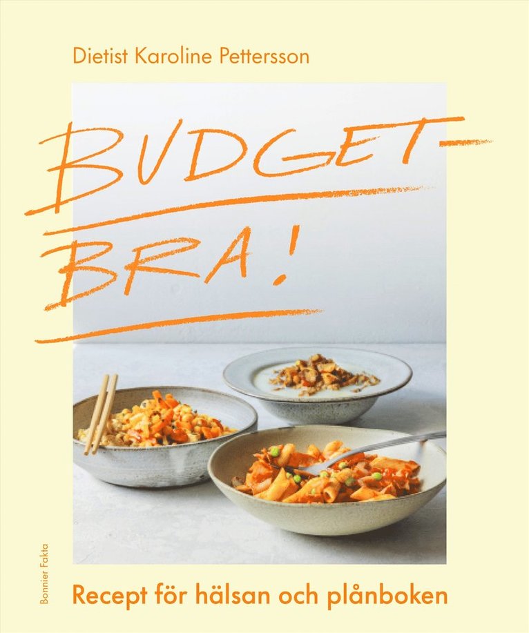 Karoline Pettersson - Budgetbra! : recept för hälsan och plånboken, E-bok