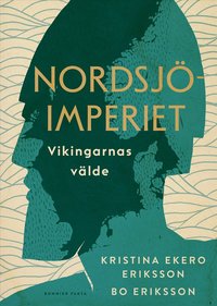 Nordsjimperiet : vikingarnas vlde