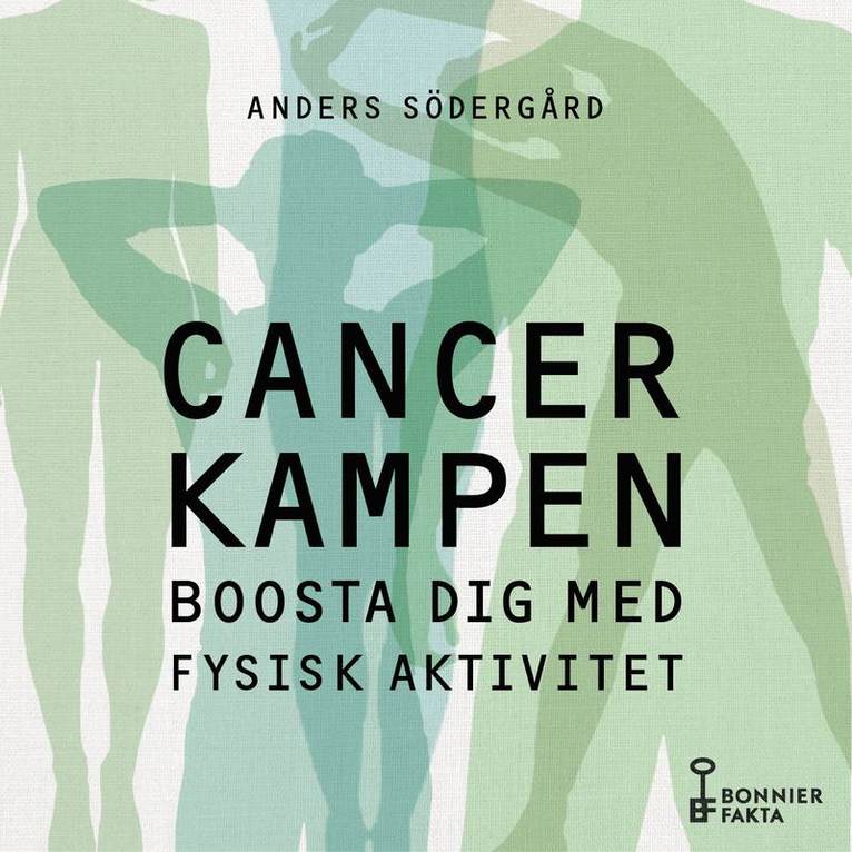 Anders Södergård - Cancerkampen : boosta dig med fysisk aktivitet, Ljudbok