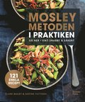 Mosleymetoden i praktiken : g ner i vikt snabbt & skert