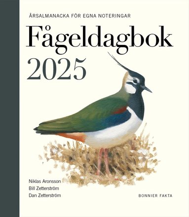 Niklas Aronsson, Bill Zetterström, Dan Zetterström - Fågeldagbok 2025 : årsalmanacka för egna noteringar, Inbunden