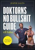 Doktorns no bullshit-guide till hlsa