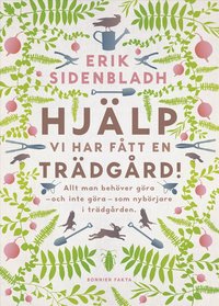 Hjlp, vi har ftt en trdgrd!