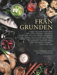 Fr�n grunden med systrarna Eisenman : allt ifr�n marmelad och ketchup till kimchi och mozzarella.