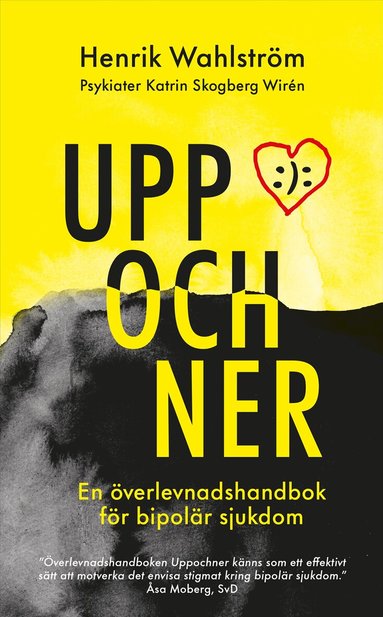 Henrik Wahlström, Katrin Skogberg Wirén - Uppochner : en överlevnadshandbok för bipolär sjukdom, Pocket