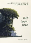 Med �ppen hand : visdomar att vila i