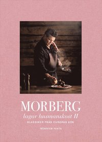 Morberg lagar husmanskost II : Klassiker från Europas kök