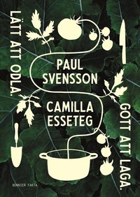 L�tt att odla : gott att laga