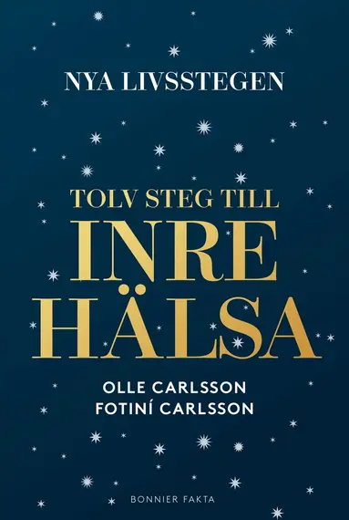 Olle Carlsson, Fotiní Carlsson - Nya livsstegen : 12 steg till inre hälsa, E-bok