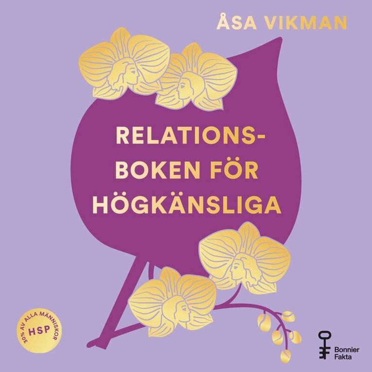 Åsa Vikman - Relationsboken för högkänsliga : så får du som högkänslig dina relationer att blomstra, Ljudbok