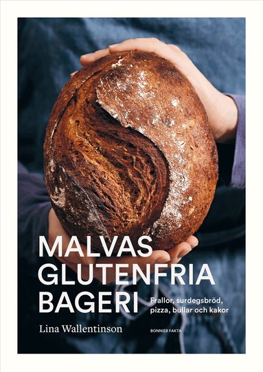 Lina Wallentinson - Malvas glutenfria bageri : frallor, surdegsbröd, pizza, bullar och kakor, Inbunden. Tillgänglighet: Lägg till