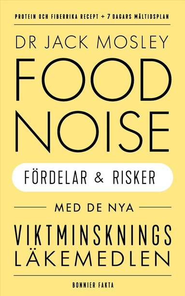 Jack Mosley - Food noise : Fördelar och risker med de nya viktminskningsläkemedlen, Kartonnage