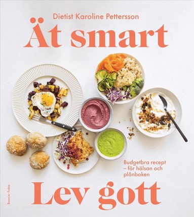 Karoline Pettersson - Ät smart, lev gott, Häftad