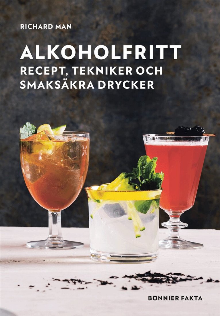 Richard Man - Alkoholfritt : recept, tekniker och smaksäkra drycker, Häftad