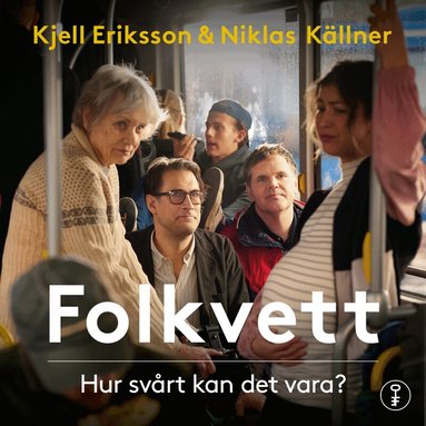 Kjell Eriksson, Niklas Källner - Folkvett : hur svårt kan det vara?, Ljudbok