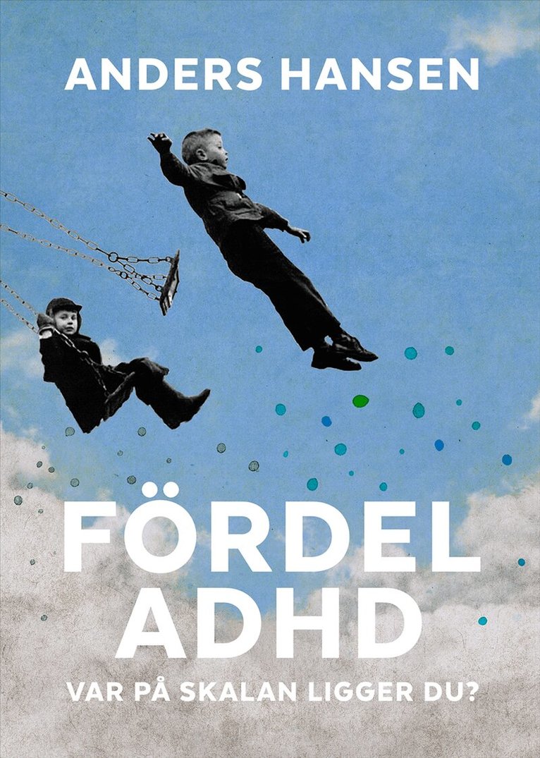 Anders Hansen - Fördel ADHD : var på skalan ligger du?, Pocket