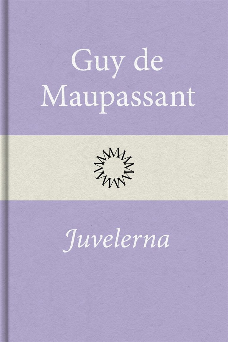 Guy de Maupassant - Juvelerna, E-bok