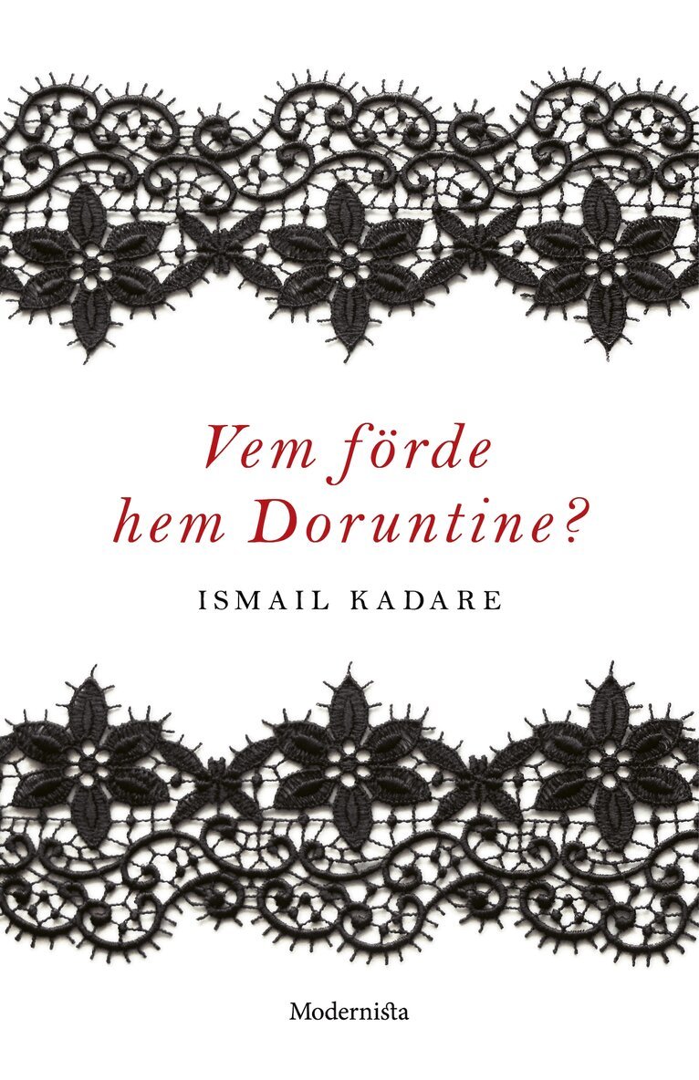 Ismail Kadare - Vem förde hem Doruntine?, E-bok