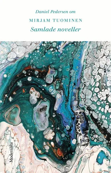 Daniel Pedersen - Om Samlade noveller av Mirjam Tuominen, E-bok