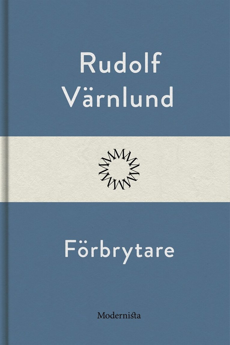 Rudolf Värnlund - Förbrytare, E-bok