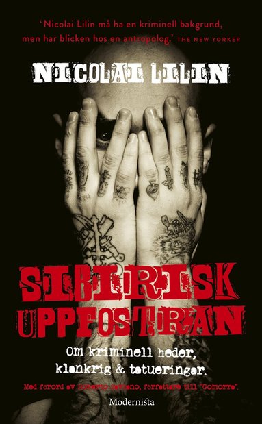Nicolai Lilin - Sibirisk uppfostran : om kriminell heder, klankrig & tatueringar, Pocket