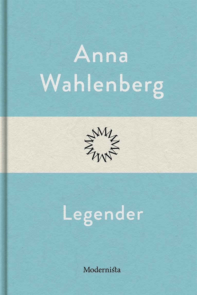 Anna Wahlenberg - Legender, E-bok
