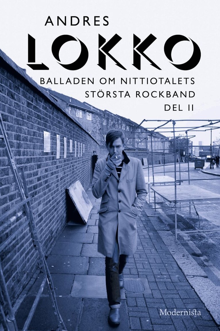 Andres Lokko - Balladen om nittiotalets största rockband (Del II), E-bok