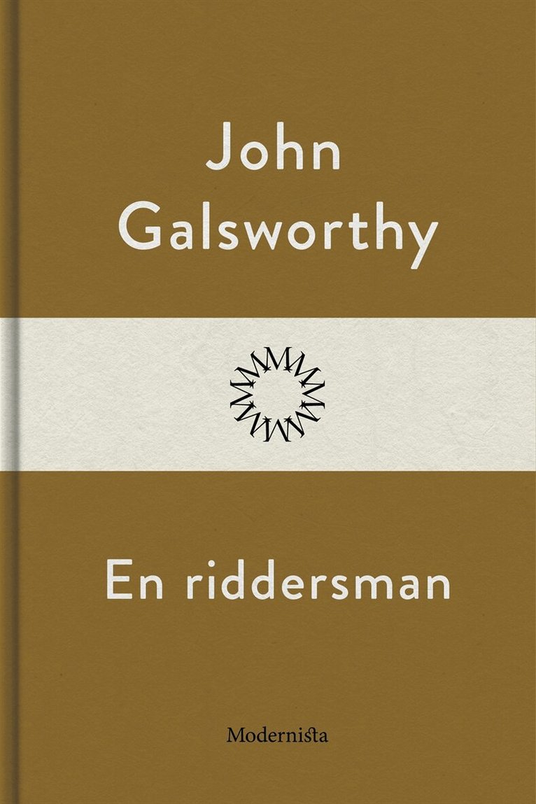 John Galsworthy - En riddersman, E-bok