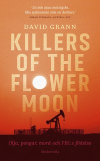 Killers of the flower moon : olja, pengar, mord och FBI:s fdelse