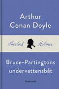 Bruce-Partingtons undervattensbåt (En Sherlock Holmes-novell)