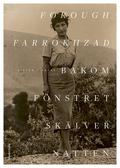 Forough Farrokhzad - Bakom fönstret skälver natten, Häftad